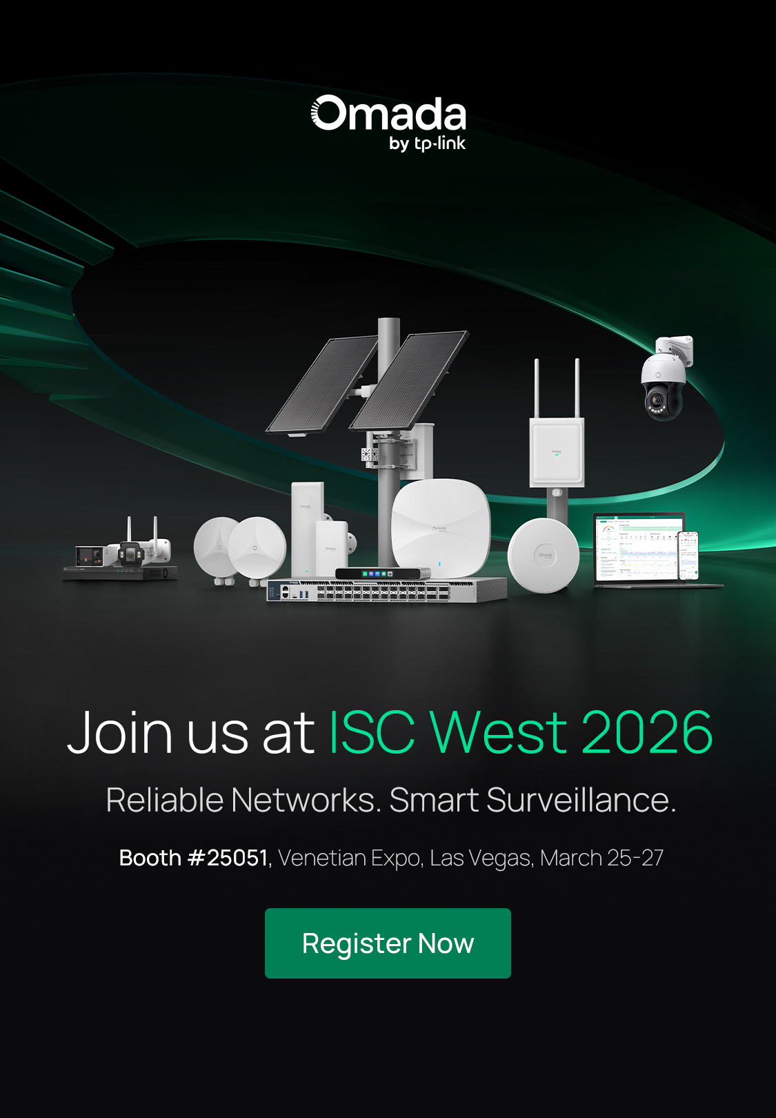 Join us at ISC West 2026——Reliable Networks. Smart Surveillance.