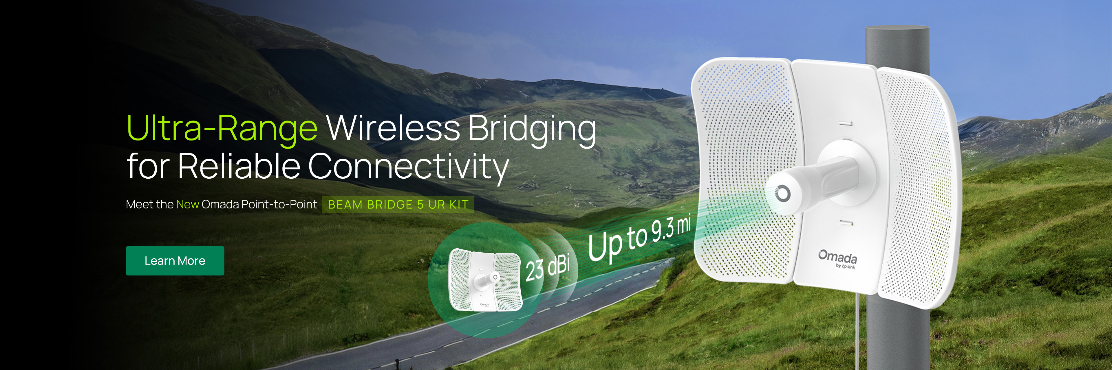 Ultra-Range Wireless Bridging for Reliable Connectivity / Meet the New Omada Point-to-Point Beam bridge 5 UR KIT / Learn More