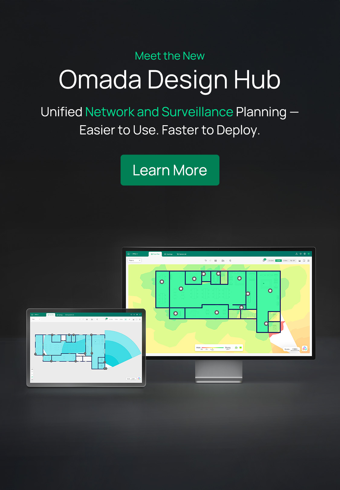 Meet the New Omada Design Hub / Unified Network and Surveillance Planning — Easier to Use. Faster to Deploy. / Learn More